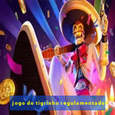 jogo do tigrinho regulamentado